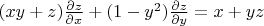 $(xy+z)\frac{\partial z}{\partial x}+(1-y^2)\frac{\partial z}{\partial y}=x+yz$