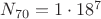 $N_{70}=1\cdot 18^7$