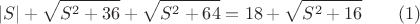 $$|S|+\sqrt {S^2+36}+\sqrt {S^2+64}=18+\sqrt {S^2+16}\qquad (1)$$