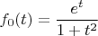 $f_0(t)=\dfrac{e^t}{1+t^2}$