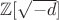 $\mathbb{Z}[\sqrt{-d}]$