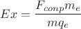 $$Ex =\frac {F_{conp}m_e} {mq_e}$$