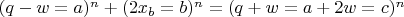 $(q-w=a)^n+(2x_b=b)^n=(q+w=a+2w=c)^n$