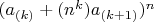 $(a_{(k)}+ (n^k)a_{(k+1)})^n$