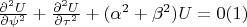 $\frac{\partial^2 U}{\partial \psi^2}+\frac{\partial^2 U}{\partial \tau^2}+(\alpha^2+\beta^2)U=0\eqno(1)$