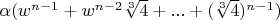 $\alpha (w^{n-1}+w^{n-2} \sqrt[3]{4}+...+(\sqrt[3]{4})^{n-1})$
