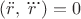 $(\ddot{r},\dddot{r})=0$