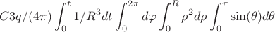 $$C 3 q/(4 \pi) \int_{0}^{t}1/R^3 dt\int_{0}^{2 \pi} d\varphi \int_{0}^{R} \rho^2 d \rho \int_{0}^{\pi} \sin(\theta) d\theta$$
