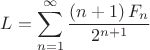 $$\[L=\sum\limits_{n=1}^{\infty }{\frac{\left( n+1 \right){{F}_{n}}}{{{2}^{n+1}}}}\]$$