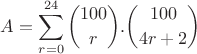 \displaystyle  A = \sum_{r=0}^{24}\binom{100}{r}.\binom{100}{4r+2}