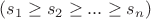 $(s_1 \geq s_2\geq...\geq s_n)$