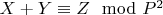 $X + Y\equiv Z\mod P^2$