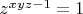 $z^{xyz-1}=1$