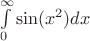 $$  $\int\limits_0^\infty \sin (x^2)dx$ $$