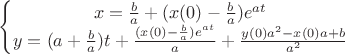 $\left\{\begin{matrix}
x = \frac{b}{a} + (x(0) - \frac{b}{a}) e^{a t} \\
y = (a + \frac{b}{a})t + \frac{(x(0)-\frac{b}{a})e^{a t}}{a} + \frac{y(0)a^2-x(0)a+b}{a^2} \\
\end{matrix}\right.$