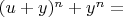 $ (u + y)^{n} + y^{n} = $