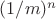 $(1/m)^n$