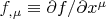 $f_{,\mu }  \equiv {{\partial f} \mathord{\left/ {\vphantom {{\partial f} {\partial x^\mu  }}} \right.\kern-\nulldelimiterspace} {\partial x^\mu  }}$