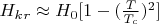 $ H_k_r \approx H_0 [1- ( \frac{T}{T_c})^2] $