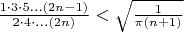 $\frac{1\cdot 3\cdot 5\ldots (2n-1)}{2\cdot 4\cdot \ldots (2n)}<\sqrt{\frac1{\pi (n+1)}}$