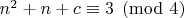 $n^2+n+c\equiv 3\pmod{4}$