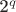 2^q$