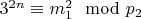 $3 ^ {2n}\equiv m_1^2\mod p_2 $