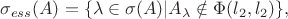 $\sigma_{ess}(A)=\{\lambda \in \sigma(A) | A_{\lambda} \notin \Phi(l_2, l_2) \}, $