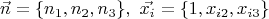 $$\vec{n}=\{n_1,n_2,n_3\},\ \vec{x_i}=\{1,x_{i2},x_{i3}\}$$