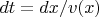 $dt=dx/v(x)$