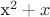 x^2+x