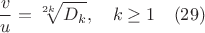 $$\frac{v}{u}=\sqrt[2k]{D_k}, \quad k \geq 1\quad (29)$$