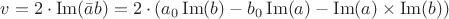 $v=2\cdot \operatorname{Im}(\bar{a}b)=2\cdot(a_0\operatorname{Im}(b)-b_0\operatorname{Im}(a)-\operatorname{Im}(a)\times \operatorname{Im}(b))$ $v=2\cdot \operatorname{Im}(\bar{a}b)=2\cdot(a_0\operatorname{Im}(b)-b_0\operatorname{Im}(a)-\operatorname{Im}(a)\times \operatorname{Im}(b))$