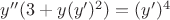 $y''(3+y(y')^2)=(y')^4$