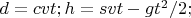 $d=cvt; h=svt-gt^2/2; $