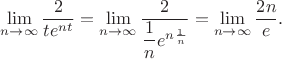 $$\lim\limits_{n \to \infty}\dfrac {2} {te^{nt}} = \lim\limits_{n \to \infty}\dfrac {2} {\dfrac {1}{n} e^{n \frac {1}{n}}} = \lim\limits_{n \to \infty}\dfrac {2n} {e}.$$