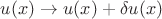 $u(x) \to u(x)+\delta u(x)$