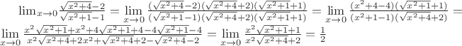 $\[{\lim }\limits_{x \to 0} \frac{{\sqrt {{x^2} + 4}  - 2}}{{\sqrt {{x^2} + 1}  - 1}} = \mathop {\lim }\limits_{x \to 0} \frac{{(\sqrt {{x^2} + 4}  - 2)(\sqrt {{x^2} + 4}  + 2)(\sqrt {{x^2} + 1}  + 1)}}{{(\sqrt {{x^2} + 1}  - 1)(\sqrt {{x^2} + 4}  + 2)(\sqrt {{x^2} + 1}  + 1)}} = \mathop {\lim }\limits_{x \to 0} \frac{{({x^2} + 4 - 4)(\sqrt {{x^2} + 1}  + 1)}}{{({x^2} + 1 - 1)(\sqrt {{x^2} + 4}  + 2)}} = \mathop {\lim }\limits_{x \to 0} \frac{{{x^2}\sqrt {{x^2} + 1}  + {x^2} + 4\sqrt {{x^2} + 1}  + 4 - 4\sqrt {{x^2} + 1}  - 4}}{{{x^2}\sqrt {{x^2} + 4}  + 2{x^2} + \sqrt {{x^2} + 4}  + 2 - \sqrt {{x^2} + 4}  - 2}} = \mathop {\lim }\limits_{x \to 0} \frac{{{x^2}\sqrt {{x^2} + 1}  + 1}}{{{x^2}\sqrt {{x^2} + 4}  + 2}} = \frac{1}{2}\]$