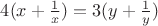 $4(x+\frac{1}{x})=3(y+\frac{1}{y})$