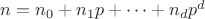$n=n_0+n_1 p +\dots +n_d p^d$