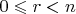 $0\leqslant r<n$