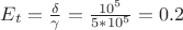 $E_{t}=\frac{\delta}{\gamma}=\frac{10^5}{5*10^5}=0.2$