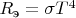 $R_\text{э} = \sigma T^4$