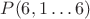 $P(6,1\ldots6)$
