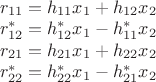 $\[\begin{array}{l}
 {r_{11}} = {h_{11}}{x_1} + {h_{12}}{x_2} \\ 
 r_{12}^* = h_{12}^*{x_1} - h_{11}^*{x_2} \\ 
 {r_{21}} = {h_{21}}{x_1} + {h_{22}}{x_2} \\ 
 r_{22}^* = h_{22}^*{x_1} - h_{21}^*{x_2} \\ 
 \end{array}\]$