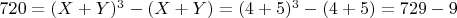 $720= (X+Y)^3 -(X+Y)=(4+5)^3-(4+5)=729-9$