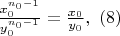 $\frac{x_0^{n_0-1}}{y_0^{n_0-1}} =\frac{x_0}{y_0} ,\ (8)$
