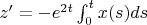 $z'=-e^{2t}\int_0^t x(s)ds$