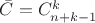 ${\bar C}=C^k_{n+k-1}$ ${\bar C}=C^k_{n+k-1}$
