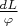 $\frac{dL}{\varphi}$
